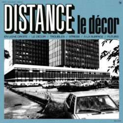 DISTANCE "Le Décor" mLP