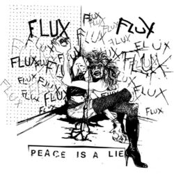 FLUX "Peace is a Lie" LP