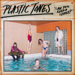 PLASTIC TONES "Can You Keep a Secret ?" LP