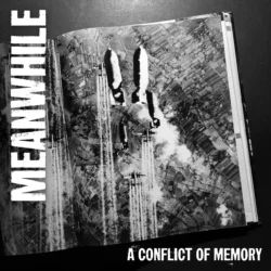 MEANWHILE "A Conflict of Memory" EP