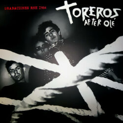TOREROS AFTER OLE "Grabaciones RNE 1984" LP