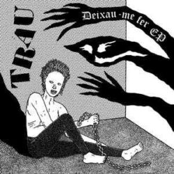 TRAU "Deixau-me fer" EP