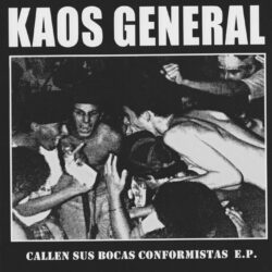 KAOS GENERAL "Callen sus Bocas Conformistas e.p." EP