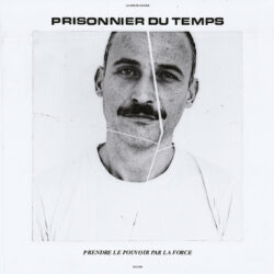 PRISONNIER DU TEMPS "Prendre le Pouvoir par la Force" LP