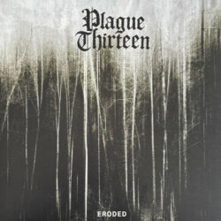 PLAGUE THIRTEEN "Eroded" LP