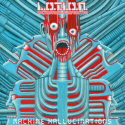 L.O.T.I.O.N. "Machine Hallucinations" Colored Vinyl LP