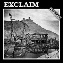 EXCLAIM "Fusillade" LP