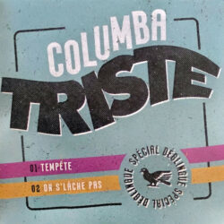 COLUMBA TRISTE "Spécial Déglingue" EP